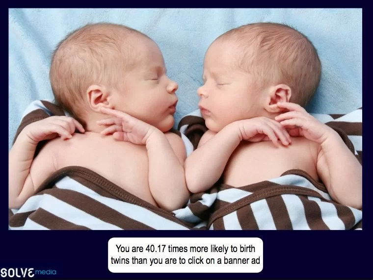 You are 40.17 times more likely to birth twins than you are to click on a banner ad.